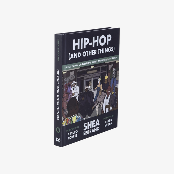 hip-hop (and other things):by shea serrano