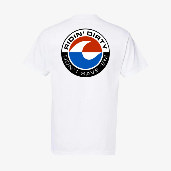 men's ridin' dirty don’t save 'em s/s tee (white)